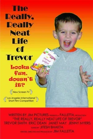 The Really, Really Neat Life of Trevor 2005