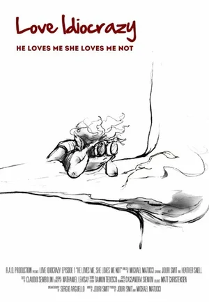 Love Idiocrazy: He Loves Me, She Loves Me Not! 2013