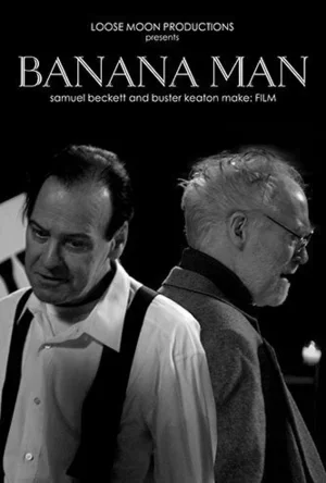 Banana Man: Samuel Beckett and Buster Keaton Make Film 2014