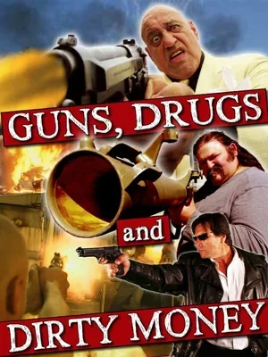 Guns, Drugs and Dirty Money 2010
