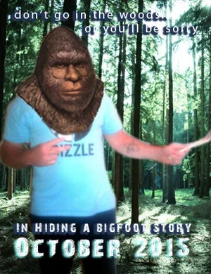 In Hiding a Bigfoot Story 2017
