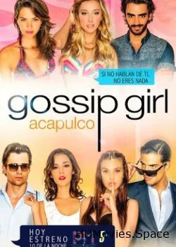 Gossip Girl: Acapulco 2013