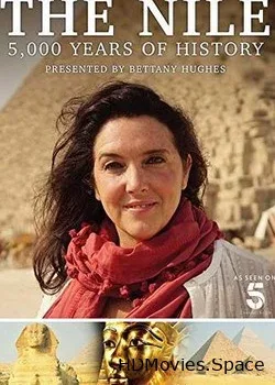 Нил, 5000 лет истории с Беттани Хьюз (2018)