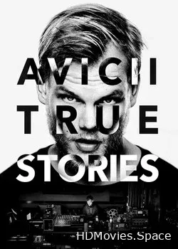 Авичи: Правдивые истории (2017)