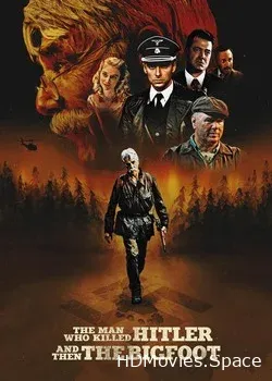 Человек, который убил Гитлера и затем снежного человека (2018)