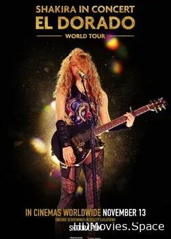 Shakira In Concert: El Dorado World Tour (2019)