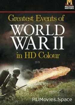 Важнейшие события Второй мировой войны в цвете (2019)
