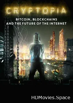 Криптопия: Биткоин, блокчейны и будущее Интернета (2020)