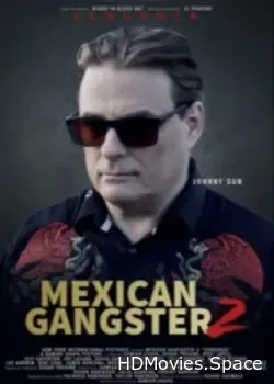 Мексиканский гангстер 2: Отмщение (2023)