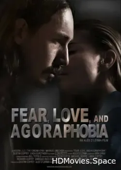 Страх, любовь и агорафобия (2018)