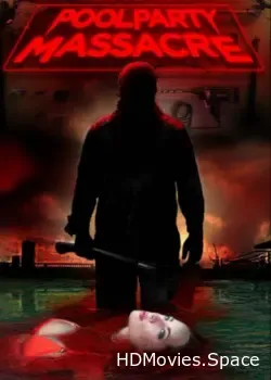 Резня на вечеринке у бассейна (2017)