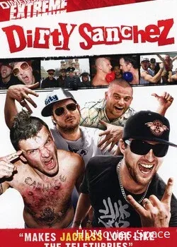 Грязный Санчес: Фильм (2006)