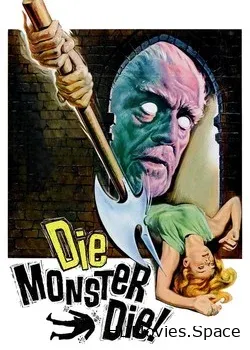 Умри, монстр, умри! (1965)