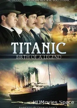 Титаник: Рождение легенды (2005)