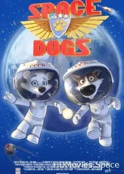 Звёздные собаки: Белка и Стрелка 3D (2010)