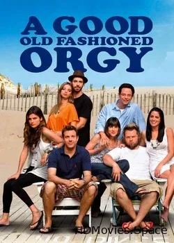 Старая добрая оргия (2011)