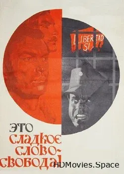 Это сладкое слово — свобода! (1972)
