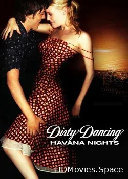 Грязные танцы 2: Гаванские ночи (2004)