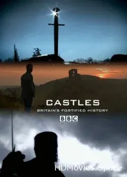 BBC. Замки: История укреплений Британии (2014)