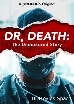 Доктор Смерть: Подлинная история сериал (2021)