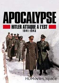 Апокалипсис: Гитлер идет на восток (2021)