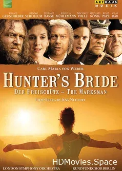 Hunter's Bride: Carl Maria von Weber - Der Freischütz (2010)