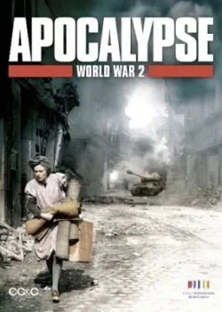 Апокалипсис: Вторая мировая война 2009