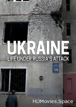 Украина: жизнь под ударом (2022)