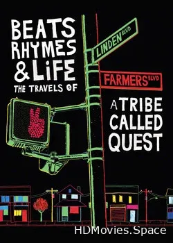 Биты, рифмы и жизнь: Путешествия группы A Tribe Called Quest (2011)