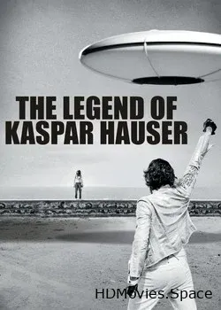 Легенда о Каспаре Хаузере (2012)