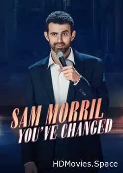 Сэм Моррил: Ты изменился (2024)