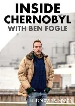 Внутри Чернобыля с Беном Фоглом (2021)