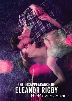 Исчезновение Элеанор Ригби: Она (2013)