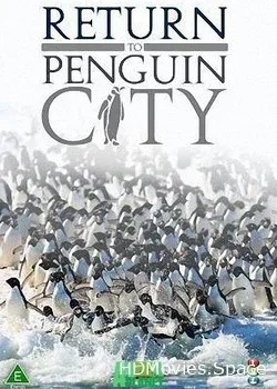 Animal Planet. Возвращение в город пингвинов (2007)