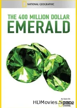 National Geographic. Изумруд за 400 миллионов долларов (2011)