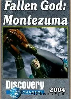 Discovery: Падшее божество: Монтесума (2004)