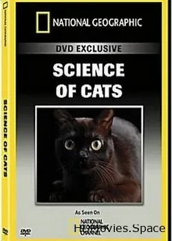 National Geographic. Исследование - Наука о кошках (2008)