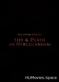 Жизнь и смерть в Помпеях и Геркулануме  (2013)