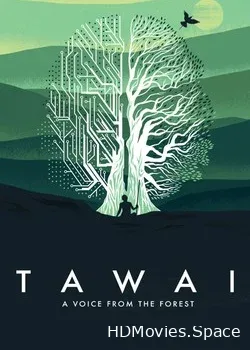 Таваи: голос, идущий из леса (2017)