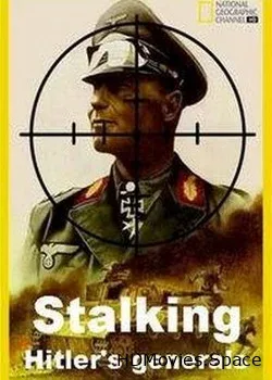 National Geographic. Охота на генералов Гитлера (2011)