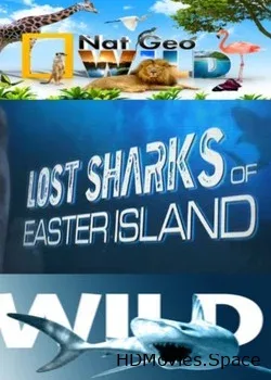 Nat Geo Wild: Потерянные акулы острова Пасхи (2011)