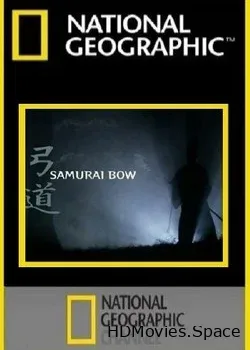 National Geographic. Самурайский лук (2009)