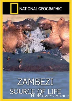 National Geographic. Замбези. Источник жизни (2010)