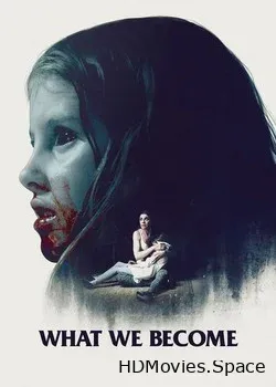 Кем мы становимся (2015)