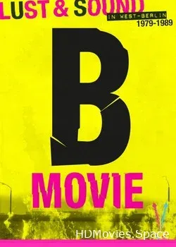 B-Movie: Шум и ярость в Западном Берлине (2015)