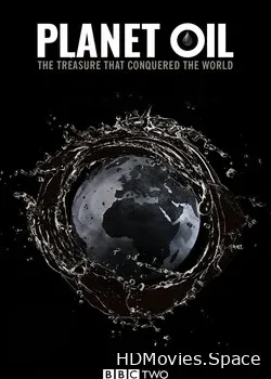 BBC. Нефтяная планета (2015)