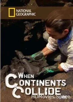 National Geographic. Когда континенты сталкиваются (2012)