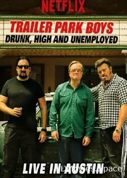 Trailer Park Boys: Drunk, High & Unemployed (2015)