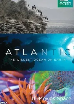 Атлантика: Самый необузданный океан на Земле (2015)